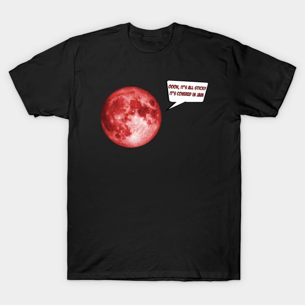 Classic Izzard: Ooh, it's all sticky; it's covered in jam (moon photo with red tint) T-Shirt by Ofeefee